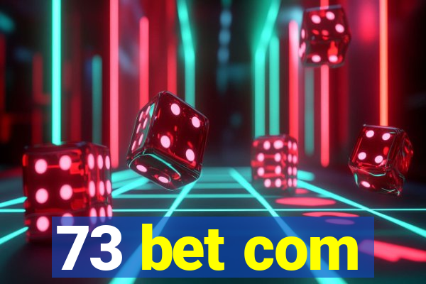 73 bet com